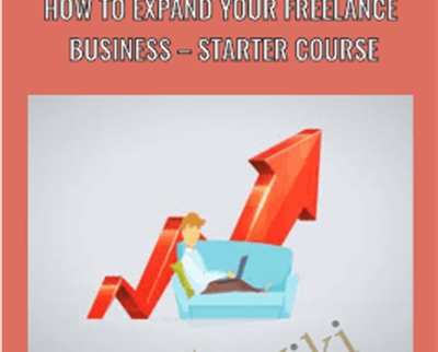 How to Expand Your Freelance Business – Starter Course