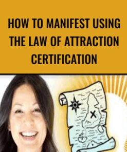How to Manifest Using The Law of Attraction Certification