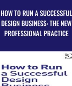 How to Run a Successful Design Business: The New Professional Practice - Shan Preddy