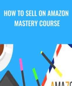 How to Sell on Amazon MASTERY Course