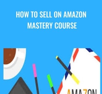 How To Sell On Amazon MASTERY Course