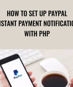 How to Set Up PayPal Instant Payment Notification with PHP