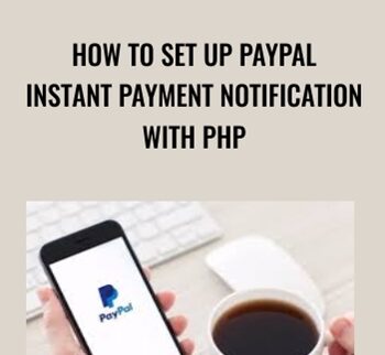 How To Set Up PayPal Instant Payment Notification With PHP