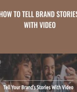 How to Tell Brand Stories With Video - Sydney Levin