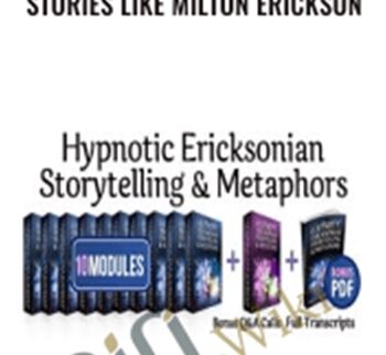 Hypnotic Transformational Stories Like Milton Erickson - NEW