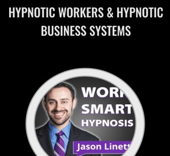 Hypnotic Workers & Hypnotic Business Systems - Jason Linett