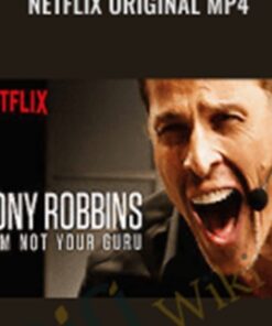 I am not your guru – Netflix original MP4 – Tony Robbins