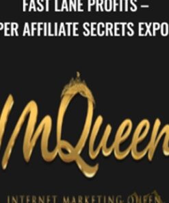 Fast Lane Profits – Super Affiliate Secrets Exposed – IMQueen