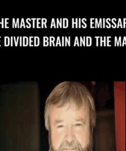 The Master and His Emissary - The Divided Brain and the Making - Iain McGilchrist