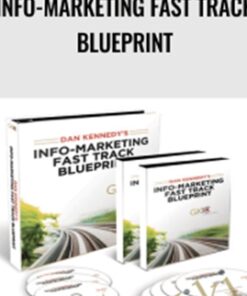 Info-Marketing Fast Track Blueprint - Dan Kennedy