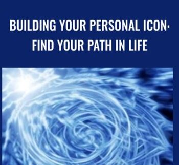 Building Your Personal Icon: Find Your Path In Life – InnerTalk
