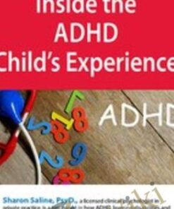 Inside the ADHD Child's Experience - Sharon Saline