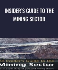 Insider’s Guide to the Mining Sector - Michael Coulson