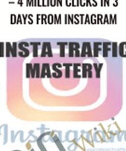 Insta Traffic Mastery – 4 Million Clicks In 3 Days From Instagram – Tim Karsliyev