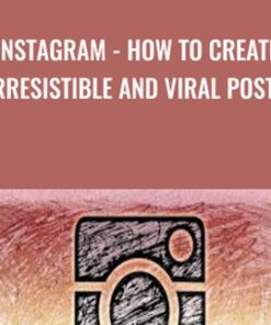 Instagram - How to Create Irresistible and Viral Posts - Diego Davila