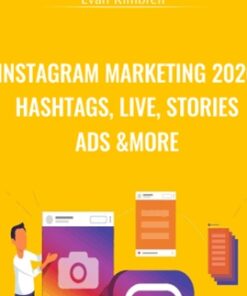 Instagram Marketing 2020: Hashtags, Live, Stories, Ads & more - Evan Kimbrell