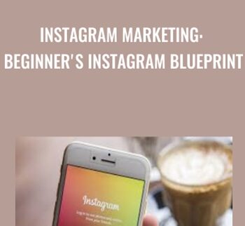 Instagram Marketing: Beginner's Instagram Blueprint - Barry North