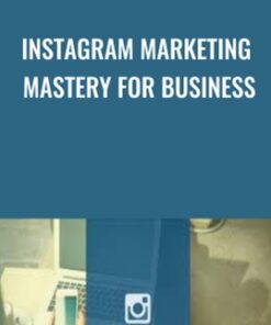 Instagram Marketing Mastery For Business - Christopher Greenwood