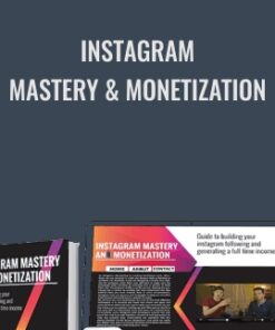 Instagram Mastery & Monetization - Josue Pena