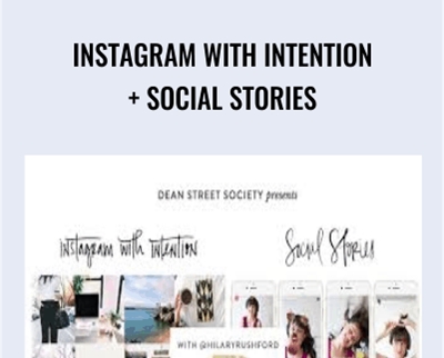 Instagram with Intention + Social Stories - Hilary Rushford