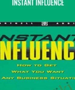 Instant Influence - Robert Cialdmi