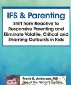 Internal Family Systems Therapy (IFS) and Parenting - Frank Anderson