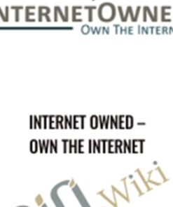 Internet Owned – Own the Internet