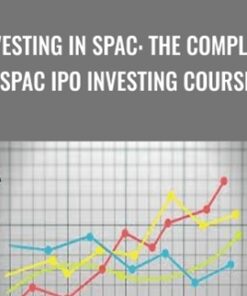 Investing In SPAC: The Complete SPAC IPO Investing Course - Steve Ballinger