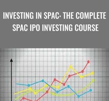 Investing In SPAC: The Complete SPAC IPO Investing Course - Steve Ballinger