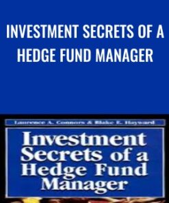 Investment Secrets of a Hedge Fund Manager - Larry Connors & Blake E.Hayward