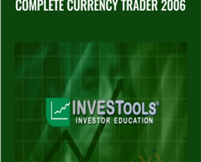 Complete Currency Trader 2006 - 7 DVD with Manual and Bonus One-on-One Coaching Workbook - Investools