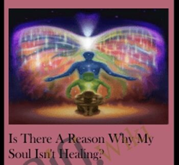 Is there a reason why my soul isn't healing?