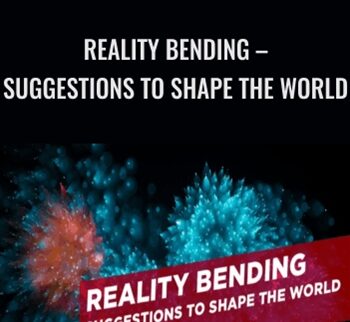 Reality Bending – Suggestions to Shape the World – James Brown