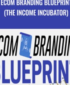 Ecom Branding Blueprint (The Income Incubator) - Jeet Banerjee