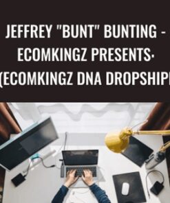Jeffrey "BUNT" Bunting - EcomKingz Presents: DNA (EcomKingz DNA Dropshipping)