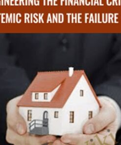 Engineering the Financial Crisis: Systemic Risk and the Failure of Regulation - Jeffrey Friedman, Wladimir Kraus
