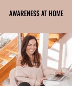 Awareness At Home - Jess Lively