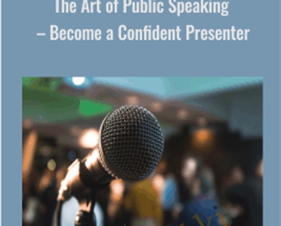 The Art of Public Speaking – Become a Confident Presenter - Jimmy Naraine