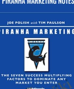 Piranha Marketing NOTES - Joe Polish & Tim Paulson
