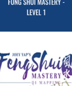 Fung Shui Mastery - Level 1 - Joey Yap