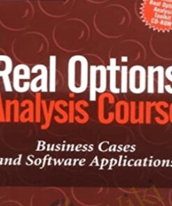 Real Options Analysis Course: Business Cases And Software Applications – Johnathan Mun