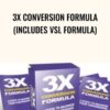 3X Conversion Formula (Includes VSL Formula) - Jon Benson & David Bass