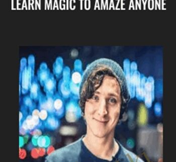Learn Magic to Amaze Anyone - Julius Dein