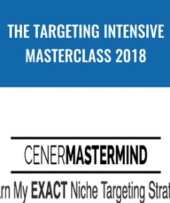 The Targeting Intensive Masterclass 2018 – Justin Cener