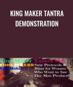 KING MAKER TANTRA DEMONSTRATION - Kenya K. Stevens