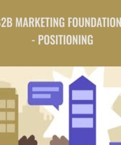B2B Marketing Foundations - Positioning - Ken Rutsky