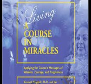 Living A Course In Miracles – Kenneth Wapnick
