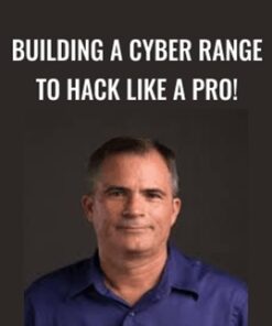 Building a Cyber Range to Hack Like a Pro! - Kevin Cardwell