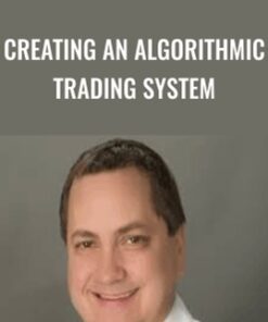 Creating an Algorithmic Trading System - Kevin Davey