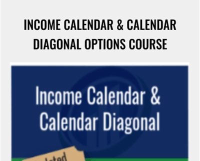 Income Calendar & Calendar Diagonal Options Course – Larry Gaines & Power Cycle Trading
